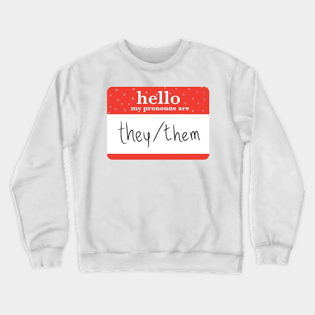 my pronouns are they/them Crewneck Sweatshirt by saraholiveira06